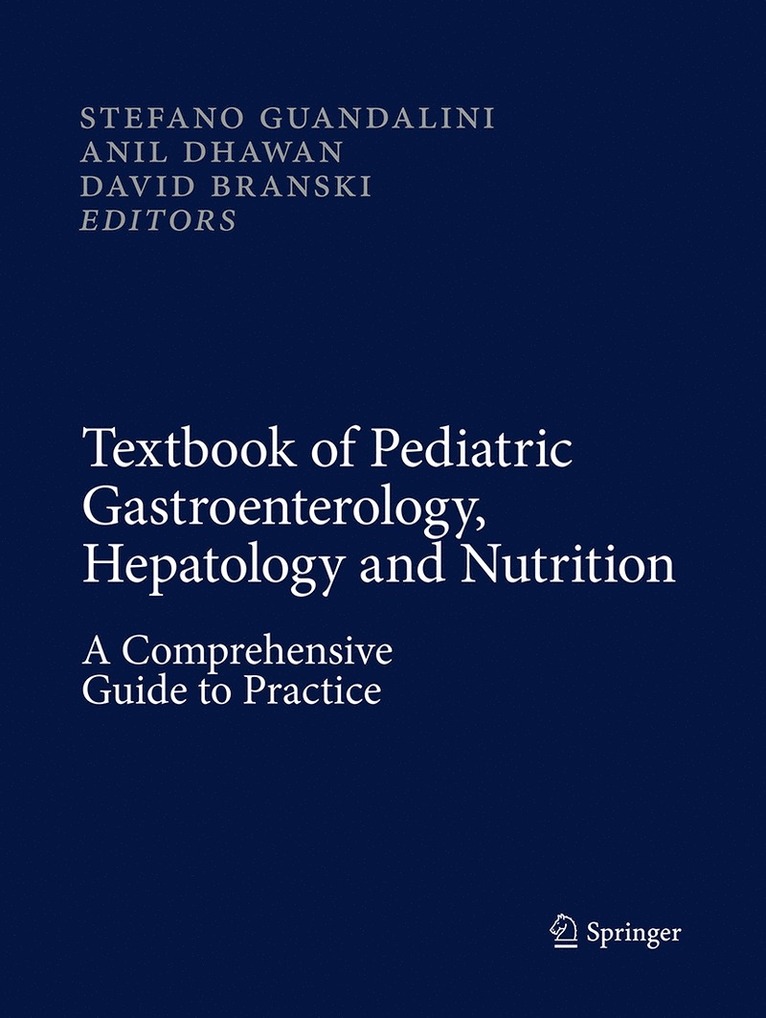 Stefano Guandalini, Anil Dhawan, David Branski - Textbook of Pediatric Gastroenterology, Hepatology and Nutrition, Häftad