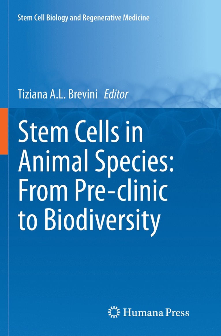 Tiziana A.L. Brevini, Tiziana A. L. Brevini - Stem Cells in Animal Species: From Pre-clinic to Biodiversity, Häftad