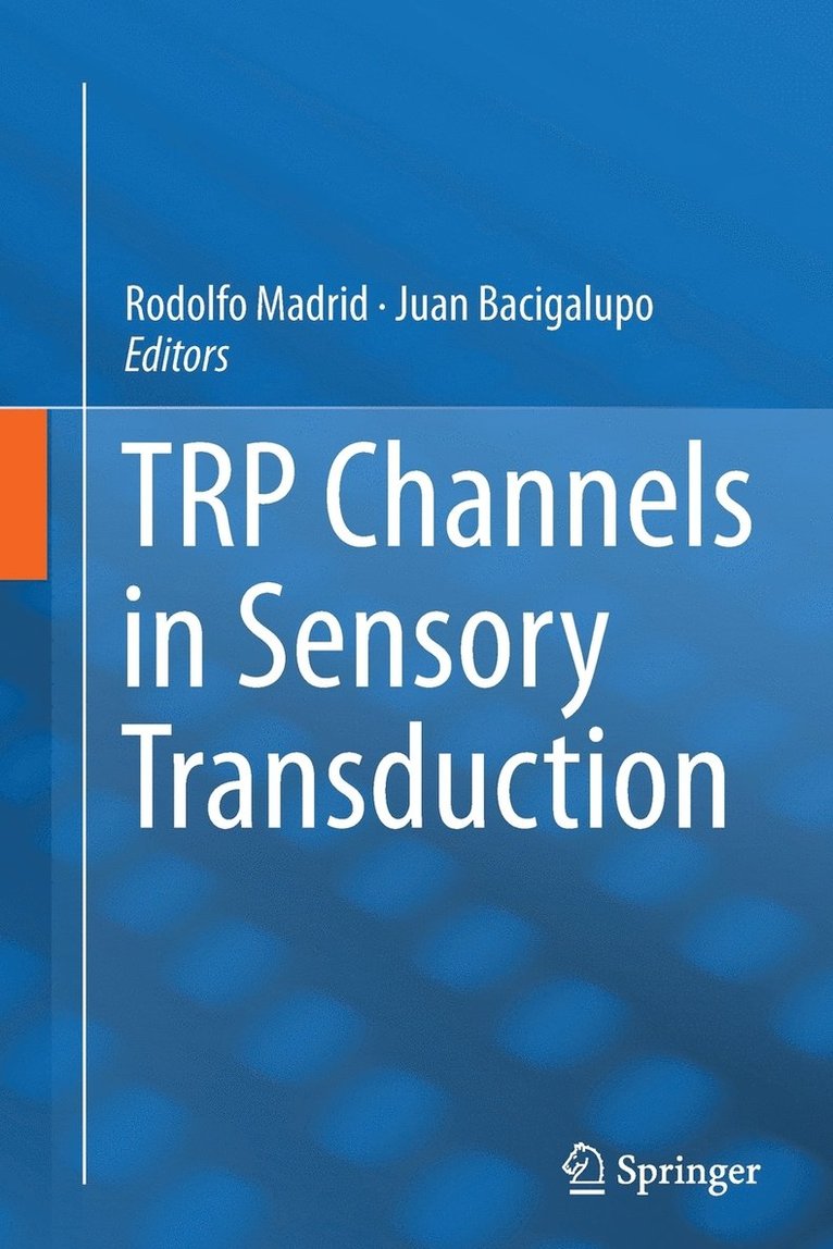Rodolfo Madrid, Juan Bacigalupo - TRP Channels in Sensory Transduction, Häftad