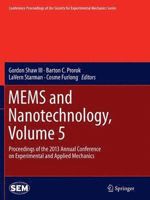 MEMS and Nanotechnology, Volume 5 1