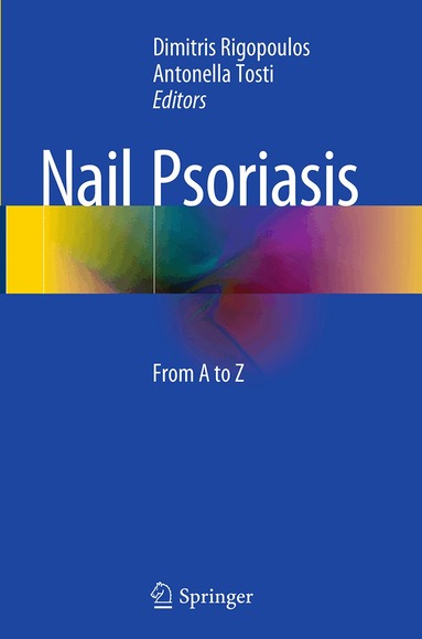 Dimitris Rigopoulos, Antonella Tosti - Nail Psoriasis, Häftad