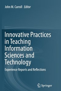 bokomslag Innovative Practices in Teaching Information Sciences and Technology