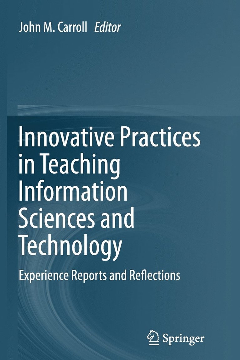 John M. Carroll - Innovative Practices in Teaching Information Sciences and Technology, Häftad