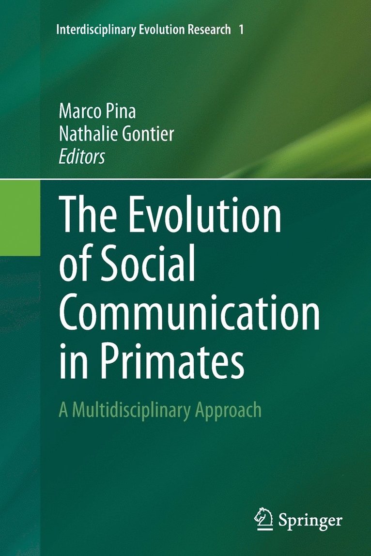 The Evolution of Social Communication in Primates 1