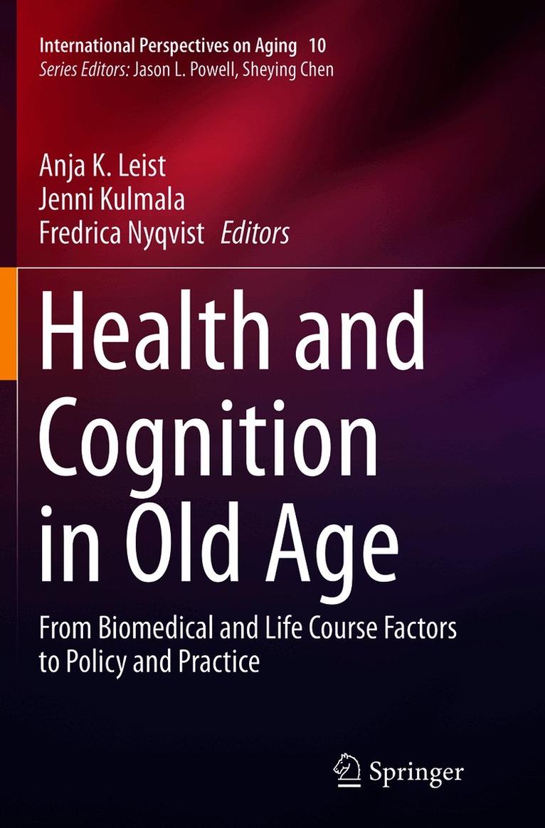 Anja K. Leist, Jenni Kulmala, Fredrica Nyqvist - Health and Cognition in Old Age, Häftad