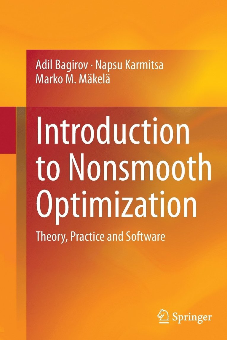 Adil Bagirov, Napsu Karmitsa, Marko M. Mäkelä - Introduction to Nonsmooth Optimization, Häftad