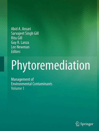 Abid A. Ansari, Sarvajeet Singh Gill, Ritu Gill, Guy R. Lanza, Lee Newman - Phytoremediation, Häftad