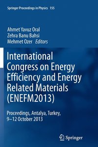 bokomslag International Congress on Energy Efficiency and Energy Related Materials (ENEFM2013)