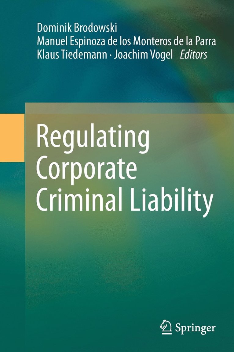 Regulating Corporate Criminal Liability 1