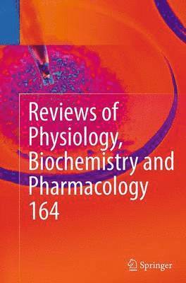 bokomslag Reviews of Physiology, Biochemistry and Pharmacology, Vol. 164