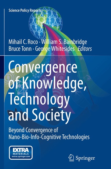 Mihail C. Roco, William S. Bainbridge, Bruce Tonn, George Whitesides - Convergence of Knowledge, Technology and Society, Häftad