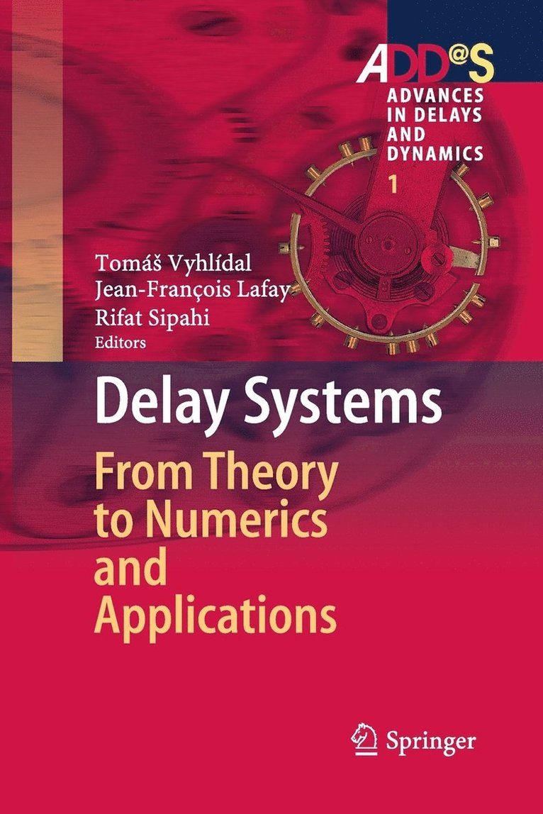 Tomáš Vyhlídal, Jean-François Lafay, Rifat Sipahi, Tomás Vyhlídal, Jean-François Vyhlídal, Tomá - Delay Systems, Häftad