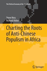 bokomslag Charting the Roots of Anti-Chinese Populism in Africa