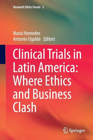 bokomslag Clinical Trials in Latin America: Where Ethics and Business Clash