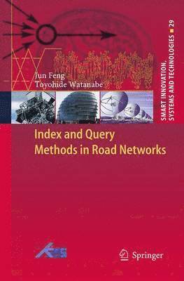 Jun Feng, Toyohide Watanabe - Index and Query Methods  in Road Networks, Häftad