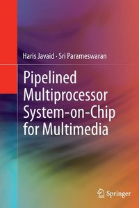 bokomslag Pipelined Multiprocessor System-on-Chip for Multimedia