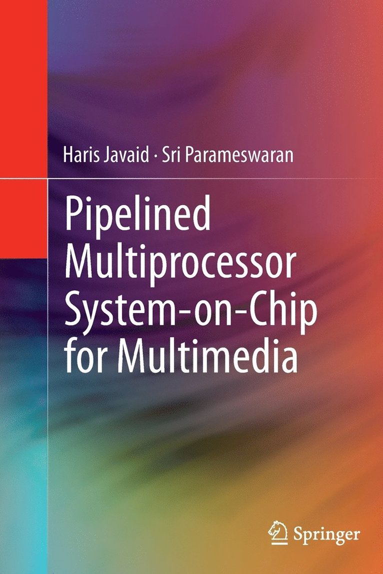 Pipelined Multiprocessor System-on-Chip for Multimedia 1