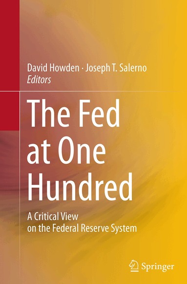 David Howden, Joseph T. Salerno - Fed at One Hundred, Häftad