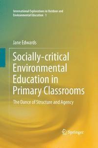 bokomslag Socially-critical Environmental Education in Primary Classrooms