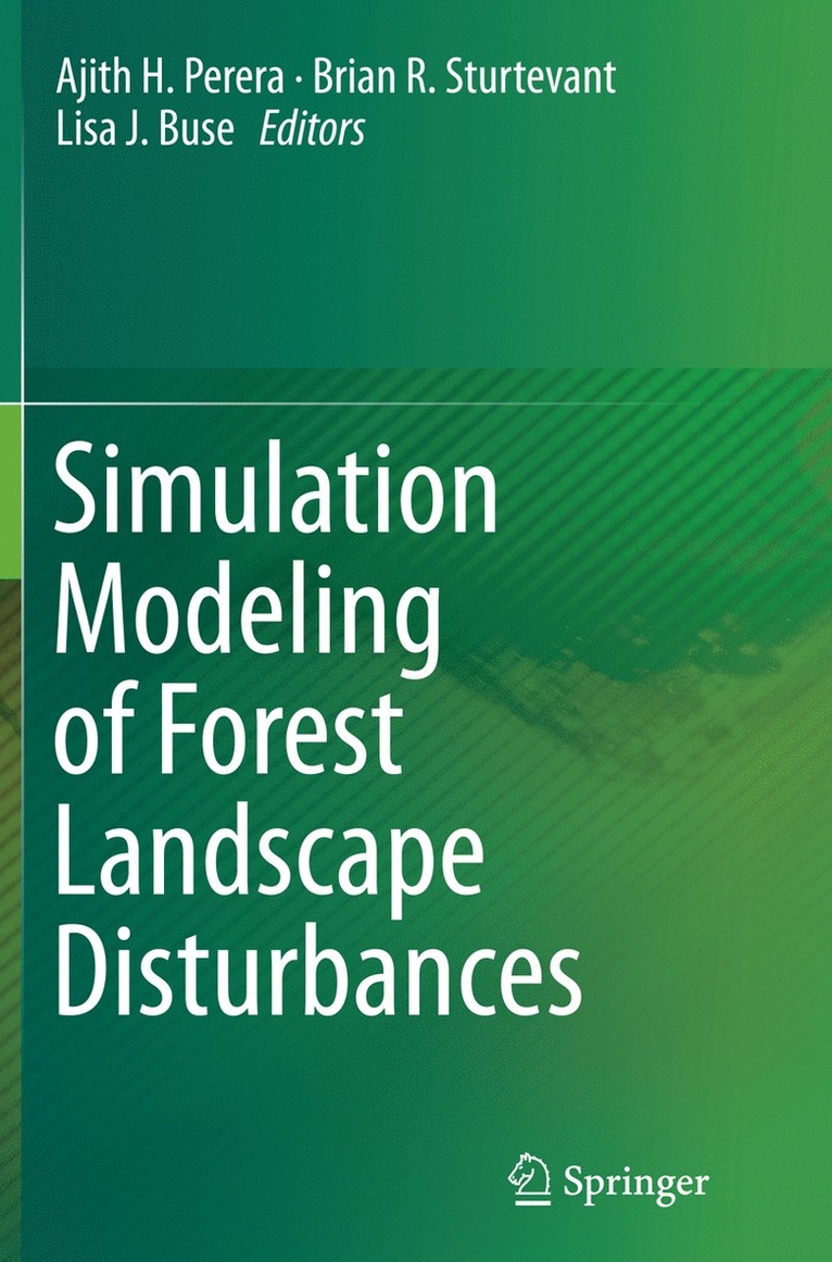 Ajith H. Perera, Brian R. Sturtevant, Lisa J. Buse - Simulation Modeling of Forest Landscape Disturbances, Häftad