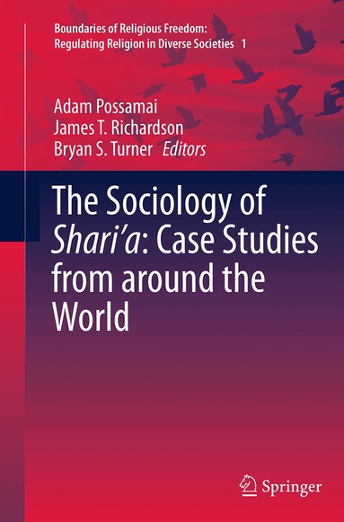 Adam Possamai, James T Richardson, Bryan S. Turner - Sociology of Shari’a: Case Studies from around the World, Häftad