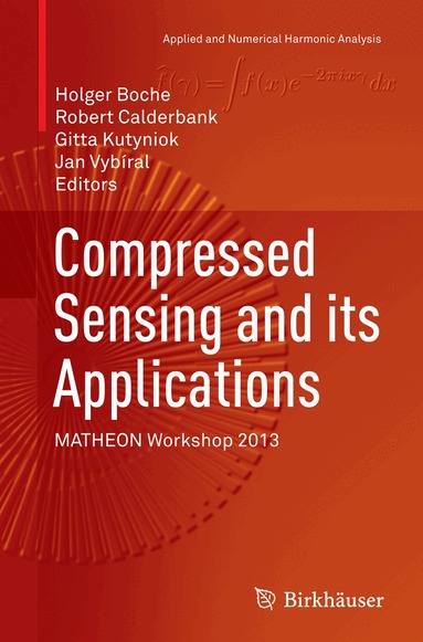 Holger Boche, Robert Calderbank, Gitta Kutyniok, Jan Vybíral - Compressed Sensing and its Applications, Häftad