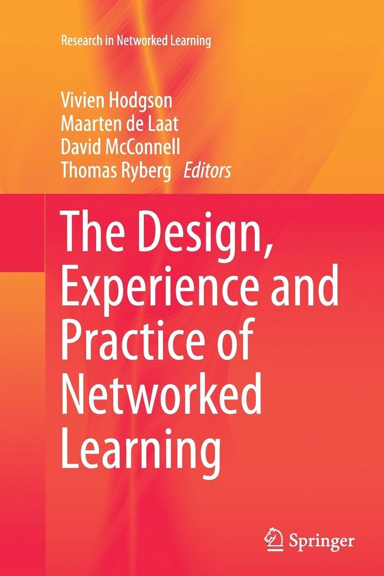 The Design, Experience and Practice of Networked Learning 1