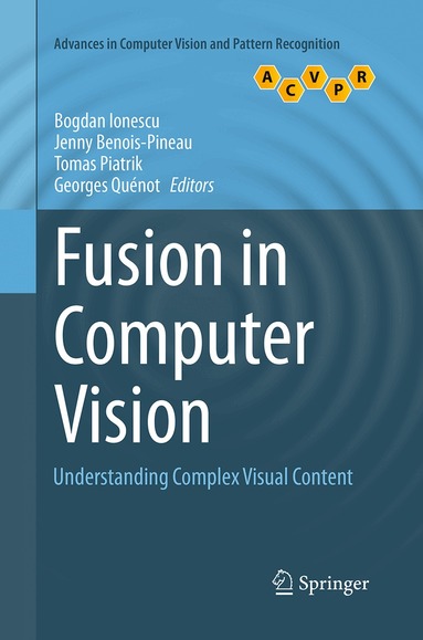 Bogdan Ionescu, Jenny Benois-Pineau, Tomas Piatrik, Georges Quénot - Fusion in Computer Vision, Häftad