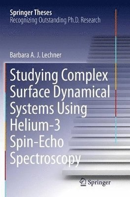 Studying Complex Surface Dynamical Systems Using Helium-3 Spin-Echo Spectroscopy 1