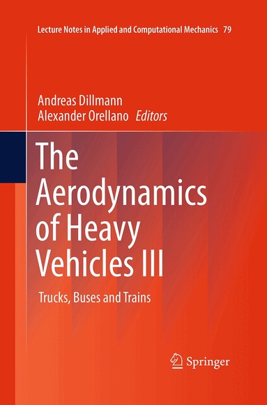 Andreas Dillmann, Alexander Orellano - Aerodynamics of Heavy Vehicles III, Häftad