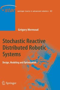 bokomslag Stochastic Reactive Distributed Robotic Systems