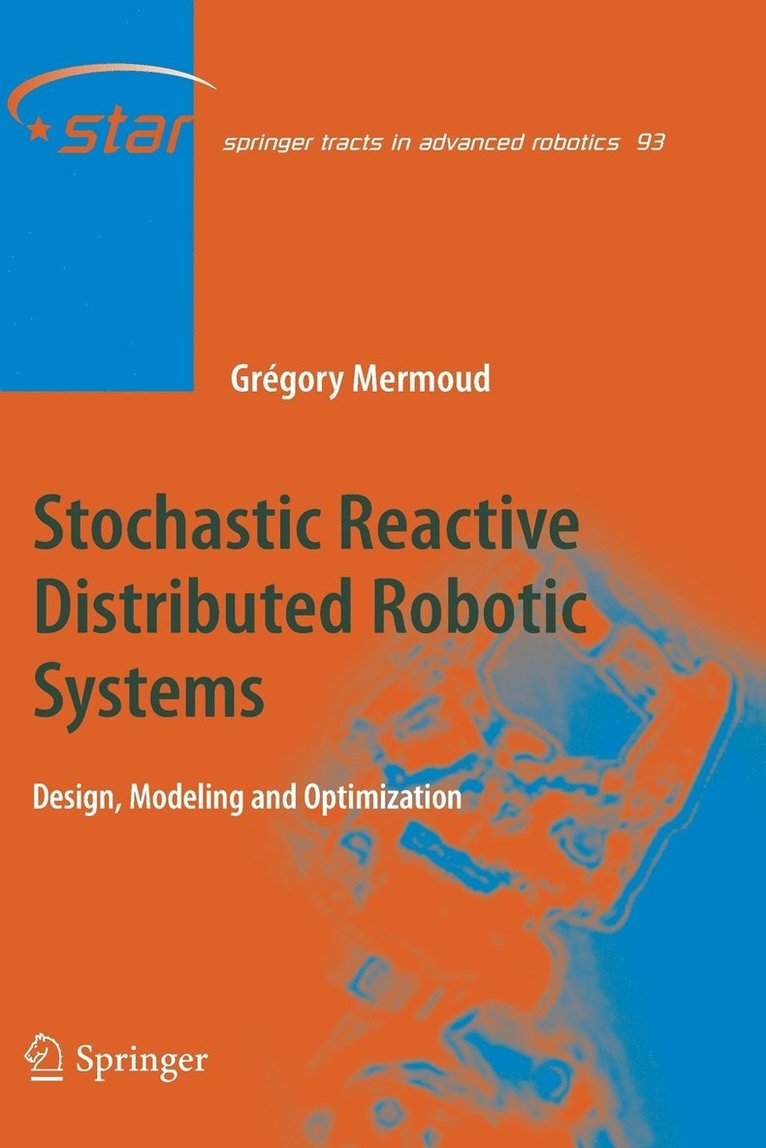 Stochastic Reactive Distributed Robotic Systems 1