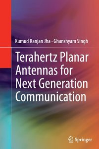 bokomslag Terahertz Planar Antennas for Next Generation Communication