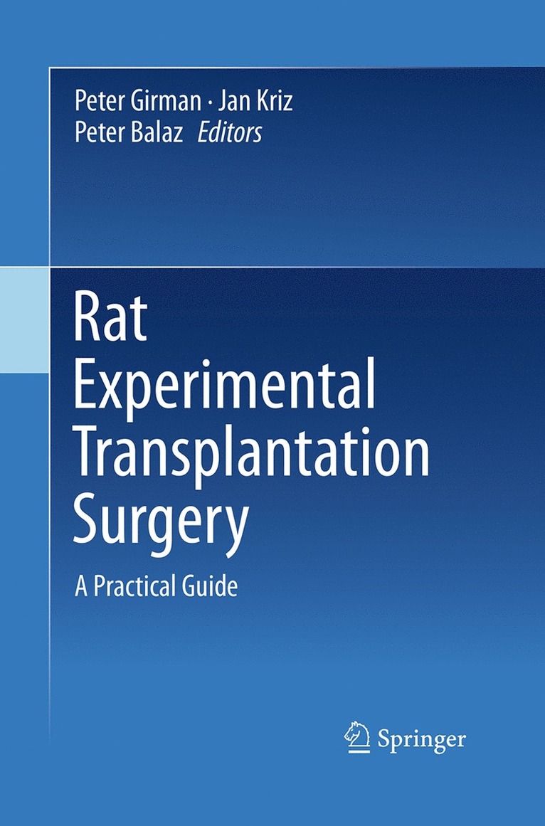 Peter Girman, Jan Kriz, Peter Balaz - Rat Experimental Transplantation Surgery, Häftad