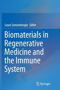 bokomslag Biomaterials in Regenerative Medicine and the Immune System