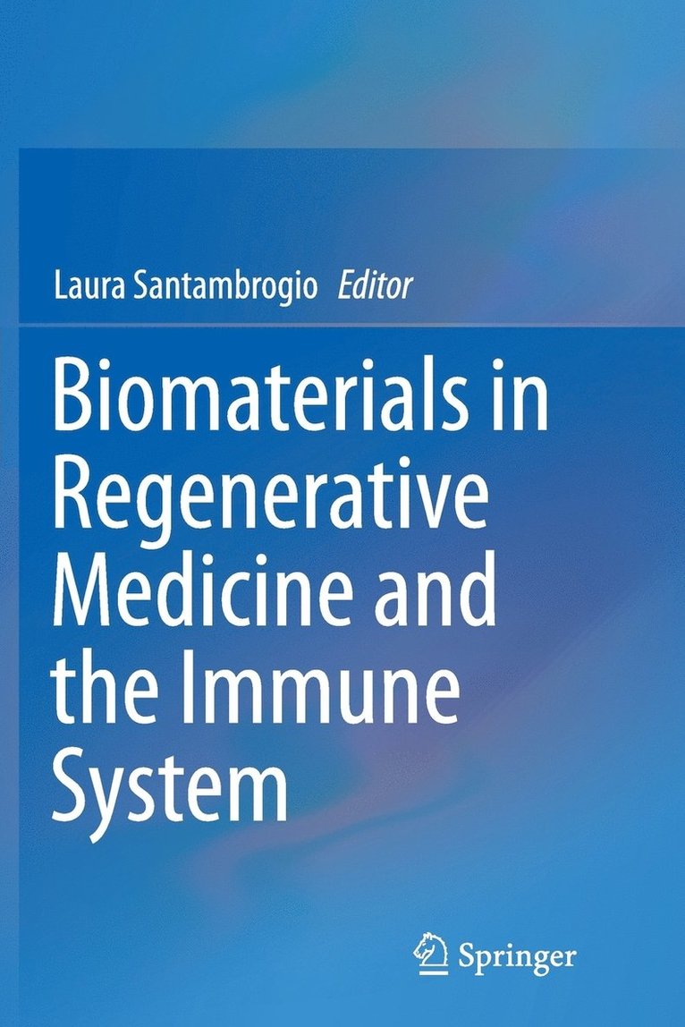 Biomaterials in Regenerative Medicine and the Immune System 1