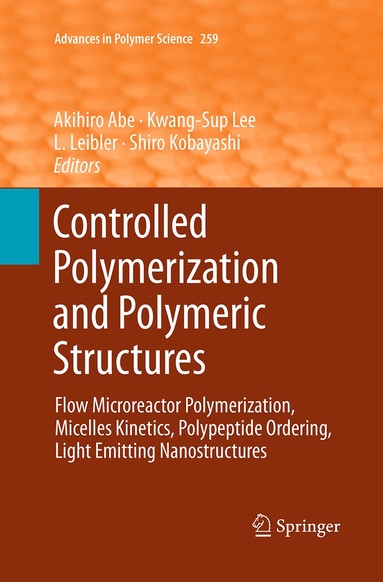 Akihiro Abe, Kwang-Sup Lee, L. Leibler, Shiro Kobayashi - Controlled Polymerization and Polymeric Structures, Häftad