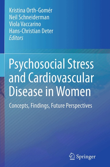 Kristina Orth-Gomér, Neil Schneiderman, Viola Vaccarino, Hans-Christian Deter - Psychosocial Stress and Cardiovascular Disease in Women, Häftad