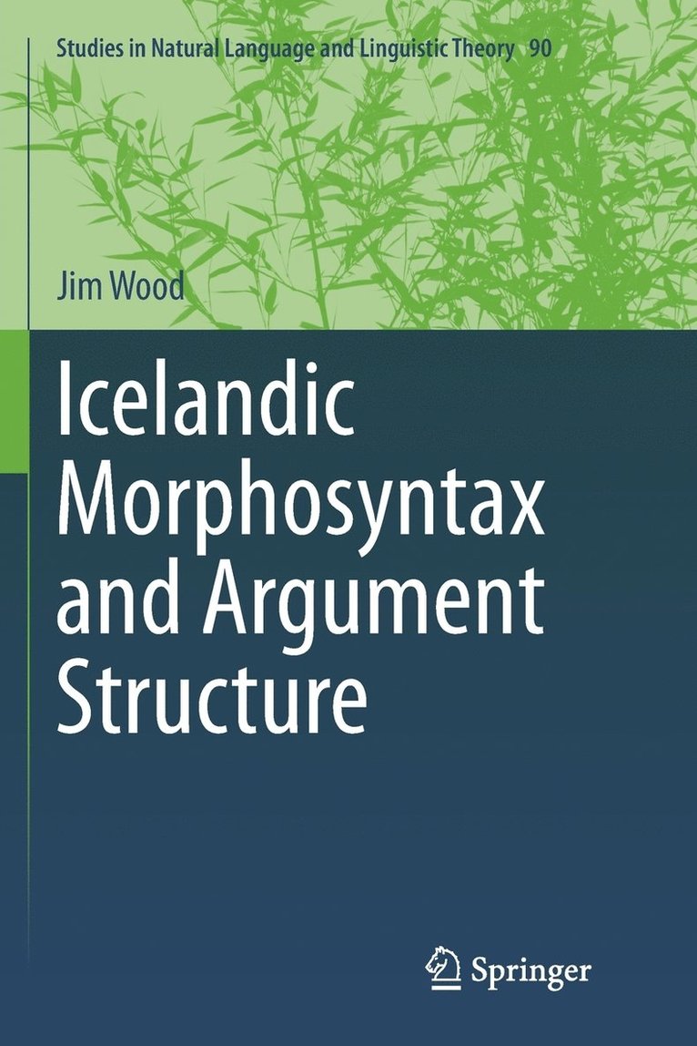 Icelandic Morphosyntax and Argument Structure 1