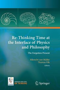 bokomslag Re-Thinking Time at the Interface of Physics and Philosophy