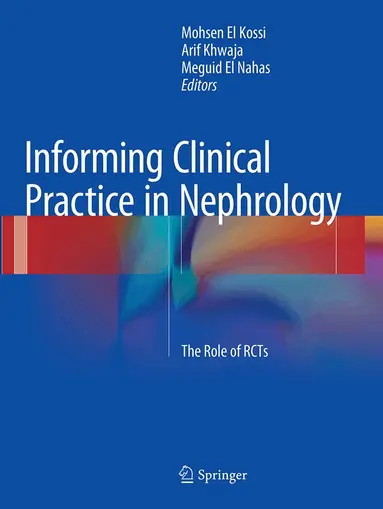 Mohsen El Kossi, Arif Khwaja, Meguid El Nahas - Informing Clinical Practice in Nephrology, Häftad