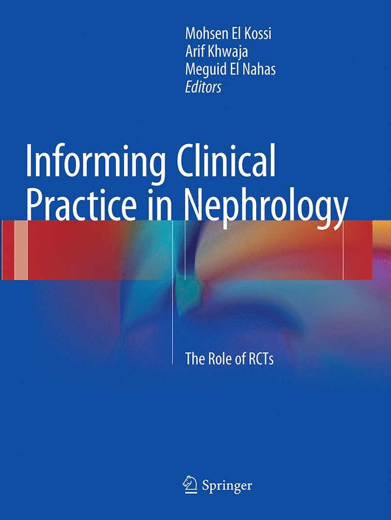 Mohsen El Kossi, Arif Khwaja, Meguid El Nahas - Informing Clinical Practice in Nephrology, Häftad