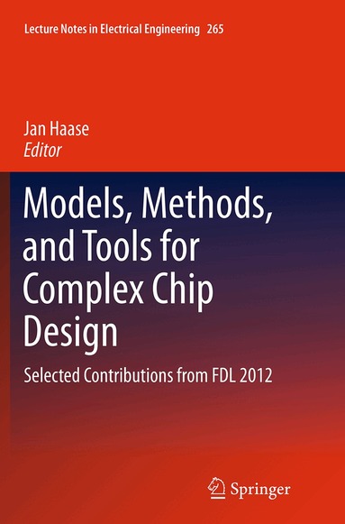 Jan Haase - Models, Methods, and Tools for Complex Chip Design, Häftad