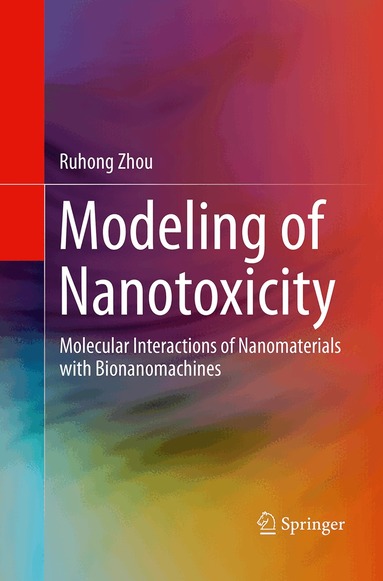 Ruhong Zhou - Modeling of Nanotoxicity, Häftad