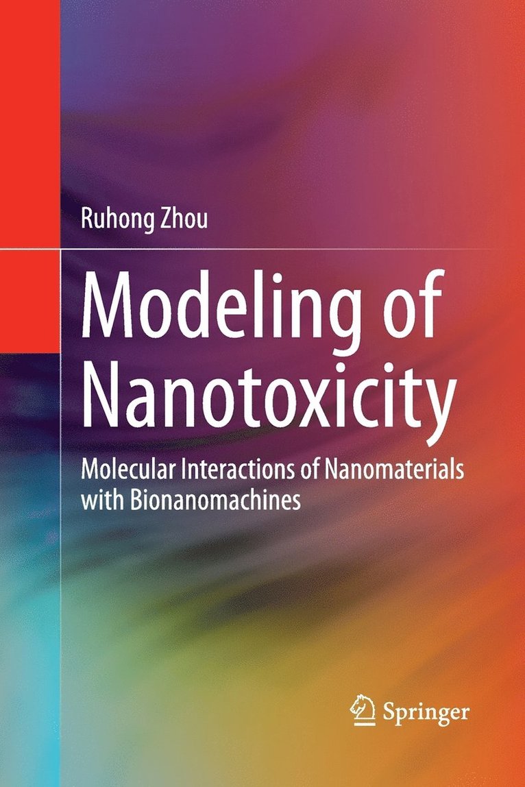 Ruhong Zhou - Modeling of Nanotoxicity, Häftad