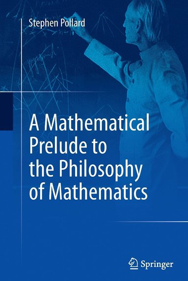 bokomslag A Mathematical Prelude to the Philosophy of Mathematics