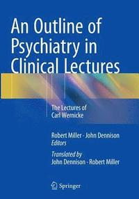 bokomslag An Outline of Psychiatry in Clinical Lectures