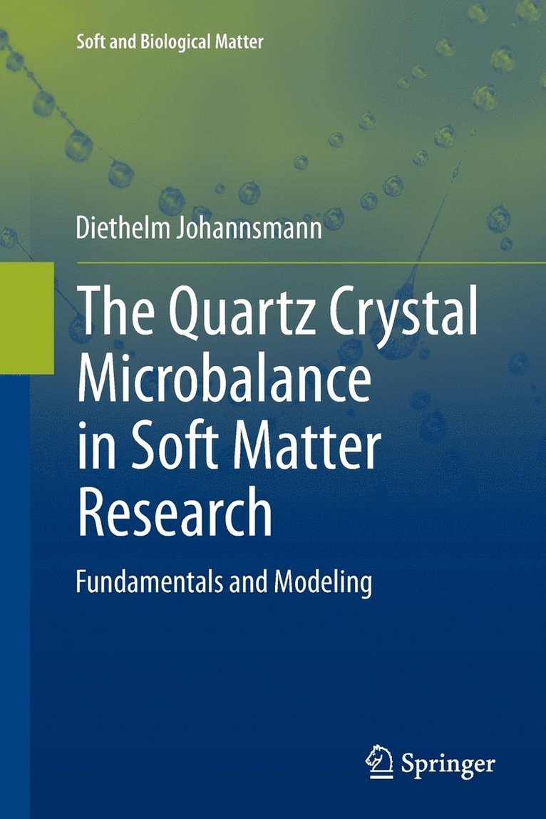 Diethelm Johannsmann - Quartz Crystal Microbalance in Soft Matter Research, Häftad
