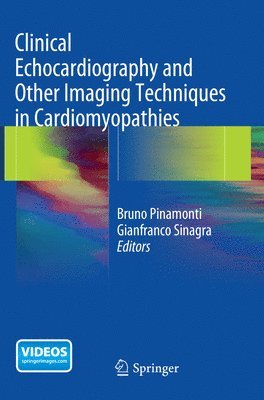 Bruno Pinamonti, Gianfranco Sinagra - Clinical Echocardiography and Other Imaging Techniques in Cardiomyopathies, Häftad