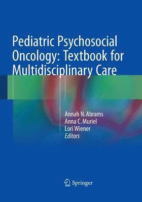 bokomslag Pediatric Psychosocial Oncology: Textbook for Multidisciplinary Care
